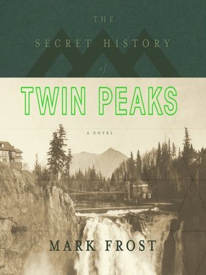 The Secret History of Twin Peaks - Audiobook